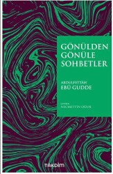 Gönülden Gönüle Sohbetler - Takdim
