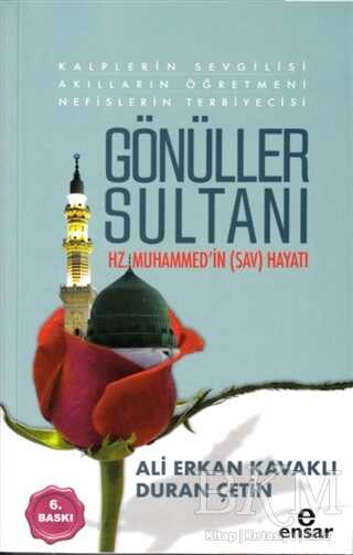 Gönüller Sultanı Hz.Muhammed`in sav Hayatı - Ensar Neşriyat