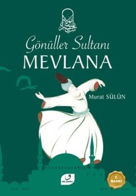 Gönüller Sultanı Mevlana - 1