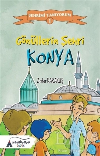 Gönüllerin Şehri - Konya - Kayalıpark Çocuk