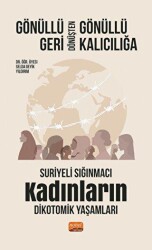 Gönüllü Geri Dönüşten Gönüllü Kalıcılığa - Nobel Bilimsel Eserler