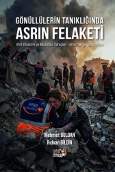 Gönüllülerin Tanıklığında Asrın Felaketi - Tilki Kitap