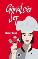 Gönülsüz Şef - Mitra Yayınları