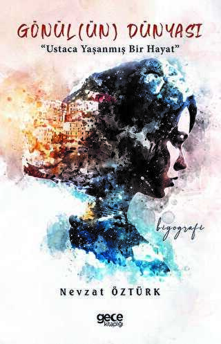 Gönülün Dünyası - Gece Kitaplığı