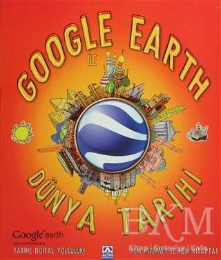 Google Earth ile Dünya Tarihi - Altın Kitaplar