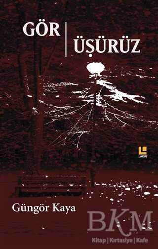 Gör-Üşürüz - Lakin Yayınları