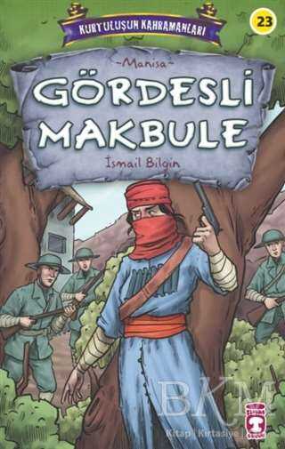 Gördesli Makbule - Kurtuluşun Kahramanları 3