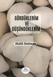 Gördüklerim ve Düşündüklerim - Cağaloğlu Yayınevi