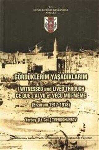 Gördüklerim Yaşadıklarım Erzurum 1917-1918 