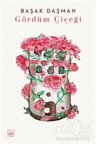 Gördüm Çiçeği - İthaki Yayınları