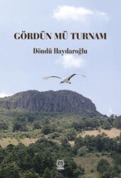 Gördün Mü Turnam - Luna Yayınları