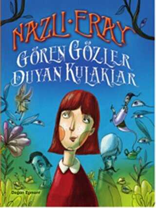 Gören Gözler Duyan Kulaklar - Doğan Egmont Yayıncılık