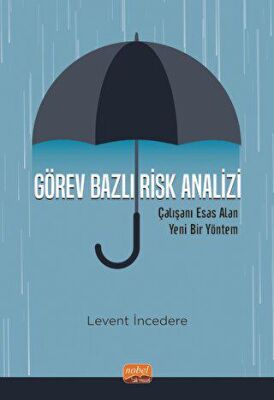 Görev Bazlı Risk Analizi - Çalışanı Esas Alan Yeni Bir Yöntem - 1