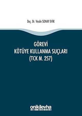 Görevi Kötüye Kullanma Suçları TCK m. 257 - 1
