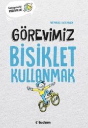 Görevimiz Bisiklet Kullanmak - Tudem Yayınları