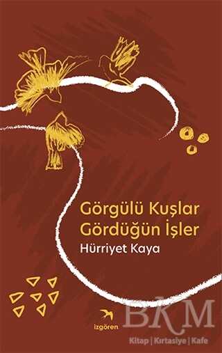 Görgülü Kuşlar Gördüğün İşler - 1