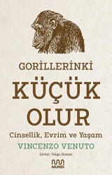 Gorillerinki Küçük Olur: Cinsellik, Evrim ve Yaşam - Mundi