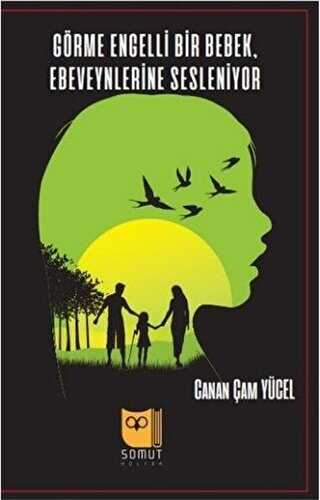 Görme Engelli Bir Bebek, Ebeveynlerine Sesleniyor - Somut Yayınları