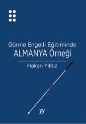 Görme Engelli Eğitiminde Almanya Örneği - Nobel Akademik Yayıncılık