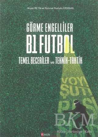 Görme Engelliler B1 Futbol Temel Beceriler ve Teknik-Taktik