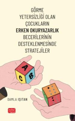 Görme Yetersizliği Olan Çocukların Erken Okuryazarlık Becerilerinin Desteklenmesinde Stratejiler - 1