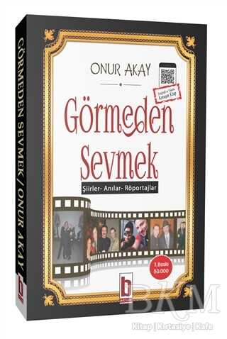 Görmeden Sevmek - Billur Yayınları
