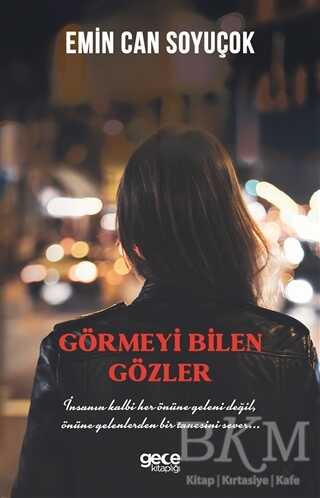 Görmeyi Bilen Gözler - Gece Kitaplığı