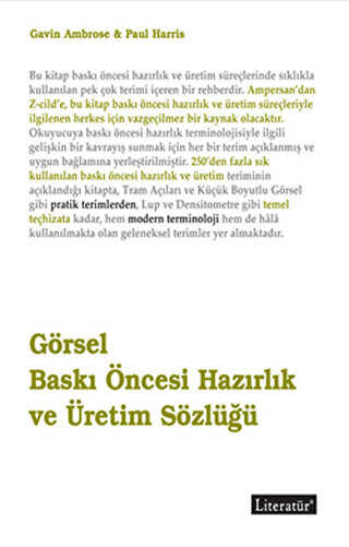 Görsel Baskı Öncesi Hazırlık ve Üretim Sözlüğü - Literatür Yayıncılık