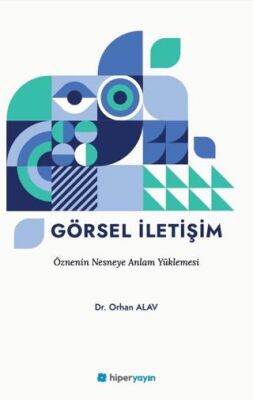 Görsel İletişim Öznenin Nesneye Anlam Yüklemesi - 1