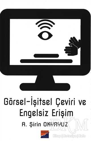 Görsel-İşitsel Çeviri ve Engelsiz Erişim - Siyasal Kitabevi - Akademik Kitaplar