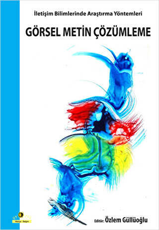 Görsel Metin Çözümleme İletişim Bilimlerinde Araştırma Yöntemleri - Ütopya Yayınevi