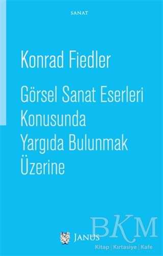 Görsel Sanat Eserleri Konusunda Yargıda Bulunmak Üzerine - Janus