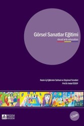 Görsel Sanatlar Eğitimi - Pegem Akademi Yayıncılık