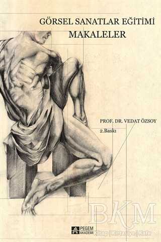 Görsel Sanatlar Eğitimi Makaleler - Pegem Akademi Yayıncılık
