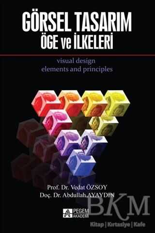 Görsel Tasarım Öge ve İlkeleri - Pegem Akademi Yayıncılık