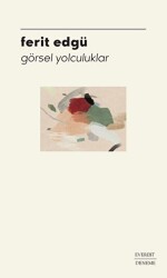 Görsel Yolculuklar - Everest Yayınları