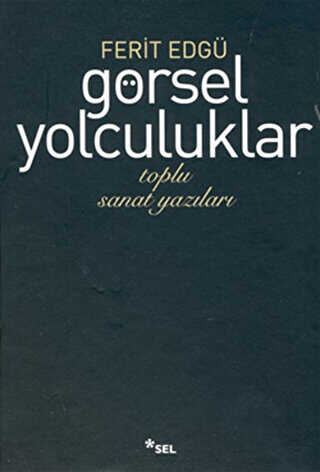 Görsel Yolculuklar - Sel Yayıncılık