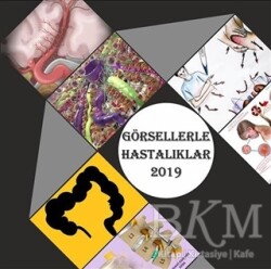 Görsellerle Hastalıklar 2019 - İnönü Üniversitesi Yayınları