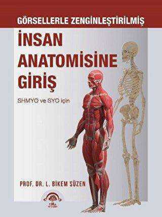 İnsan Anatomisine Giriş - Görsellerle Zenginleştirilmiş - EMA Tıp Kitabevi