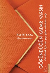 Göründüğün Kadar Varsın - Destek Yayınları