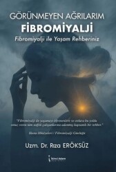 Görünmeyen Ağrılarım Fibromiyalji - İkinci Adam Yayınları