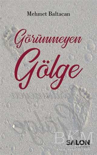 Görünmeyen Gölge - Salon Yayınları