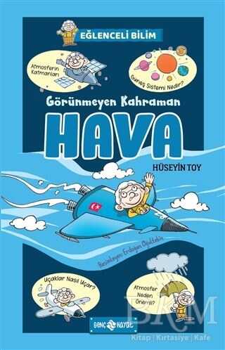 Görünmeyen Kahraman Hava - Eğlenceli Bilim 3 - Genç Hayat