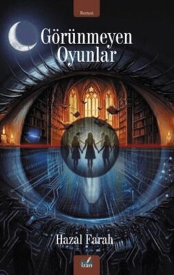 Görünmeyen Oyunlar - 1