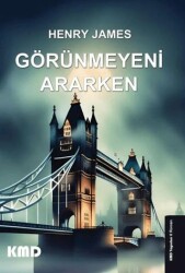 Görünmeyeni Ararken - KMD Yayınları
