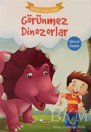 Görünmez Dinozorlar - Okumayı Sevdim Dizisi - Selimer Yayınları