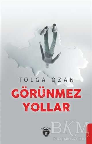Görünmez Yollar - Dorlion Yayınları