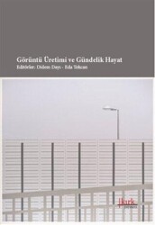 Görüntü Üretimi ve Gündelik Hayat - Kırk Yayınevi