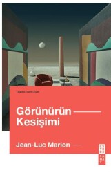 Görünürün Kesişimi - Ketebe Yayınları