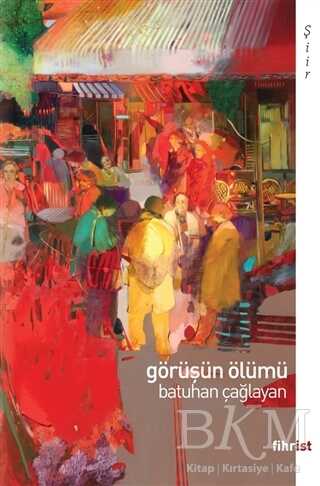 Görüşün Ölümü - Fihrist Kitap